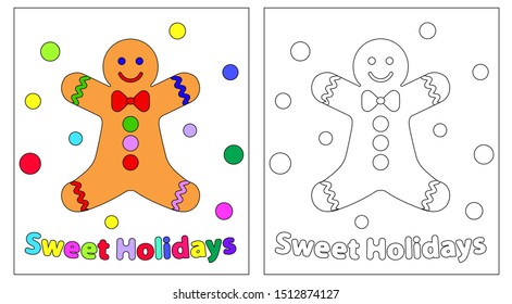 Coloring page with Christmas gingerbread man and text Sweet Holidays. Christmas illustration for coloring book for kids. Black and white vector illustration for coloring book. 