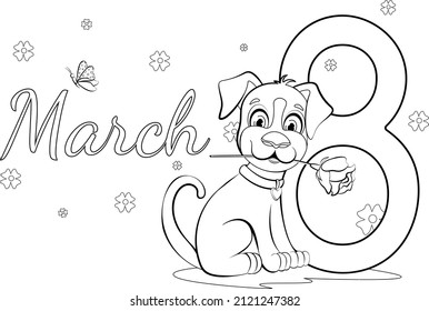 Coloring page. A cute and cheerful puppy with a rose and butterfly sits near the inscription March 8, Women's day