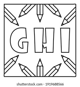 A coloring page with the 'G H I' text surrounded by pencil drawings. Vector design in EPS 8