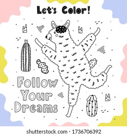 Coloring page with happy llama. Follow your dreams black and white background for colouring. Vector illustration