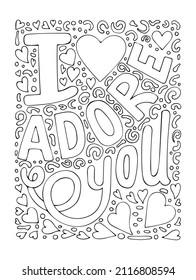 Coloring page with love. Lettering i adore you. Text with hearts. Valentine design. Hand drawn vector line art illustration. Coloring book for children and adults. Romantic black and white sketch.