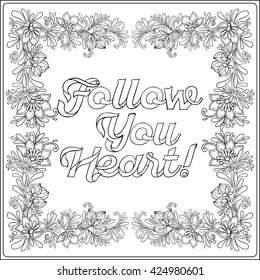 Coloring page with message in vintage floral decorative frame.  Adult coloring book. Outline drawing. Vector illustration.