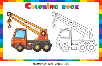 Coloring Page Outline Of Cartoon Truck Crane. Construction Vehicles. Coloring Book For Kids. 