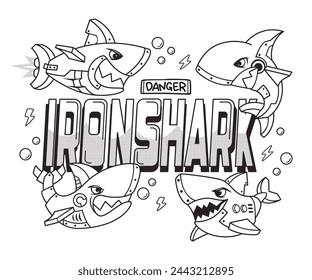 Coloring page outline, Cute robot sharks cartoon in the deep sea and text "iron shark" slogan on white background illustration vector t shirt graphic.