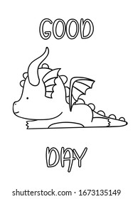 Coloring pages, black and white cute hand drawn dragon doodles, lettering good day, print