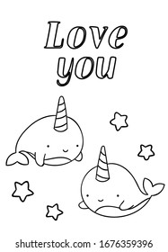 Coloring pages, black and white cute kawaii hand drawn two narwhal doodles, lettering love you, print