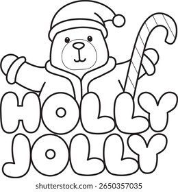 Coloring pages of Funny bear in daily activities elements. outline of Santa bear with holly Jolly text