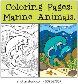 Coloring Pages: Marine Animals. Mother dolphin swims with her little cute baby dolphin underwater. They are smiling and happy.