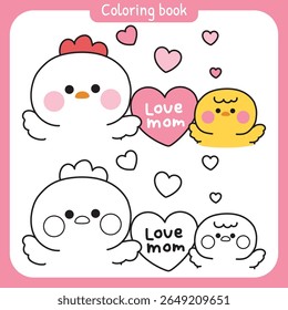 Coloring pages.Cute mom hen and baby chicken hold big heart.Mother day.Love mom.Farm bird animal character cartoon design.Painting book.Kawaii.Vector.Illustration.