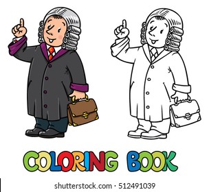 Coloring picture or coloring book of funny judge. A man in barrister wig, dressed in mantle, with briefcase understand thumbs up. Profession series. Childrens vector illustration.