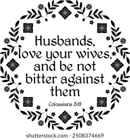 Colossians 3:19 husbands black isolated decorative bible verse