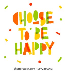 Colour paper themed inspiration quote. Poster design. Lettering typography poster.