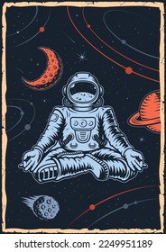 Colour space poster in vintage style with illustration meditation astronaut on a moon. This design can also be used as a t-shirt print.