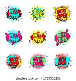 Colour speech bubbles we are open. Dynamic comic cartoon symbols isolated on white background. Vector Illustration in pop art style. Set of comic signs.