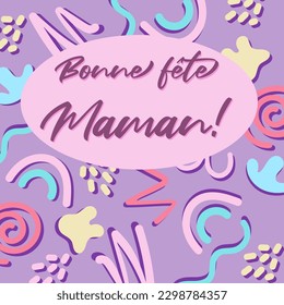 Colourful design for Mother's Day in french language. Doodle illustration with simple shapes in candy colors. 90s trendy squiggle vector design.