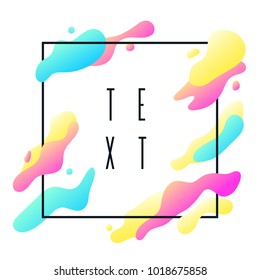 Colourful fluid shapes with frame for your text. Vector illustration in trendy style for web design banner, flyer and posters