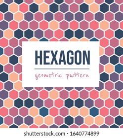 Colourful hexagon pattern. Abstract geometric background. Modern stylish vector