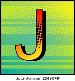 Colourful Pop Art Style Letter J. Hand-drawn Vector Illustration.