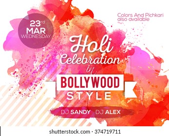 Colourful splash decorated Poster, Banner or Flyer design for Indian Colour Festival, Holi celebration in Bollywood style.