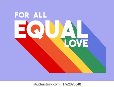 Colourful Typography. Urban Slogan T Shirt Print Design. Retro Rainbow Text. Summer Style Tee Print.Pride Slogan. Equal Love. Gay And Lesbian Rights Campaign.