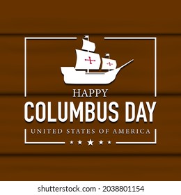 Columbus Day Background Design. Banner, Poster, Greeting Card. Vector Illustration.