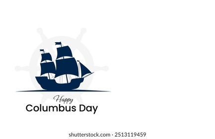 Columbus Day background design. Columbus Day celebration with ship silhouette. Vector illustration