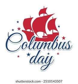 Caligrafia do Dia de Colombo com navio à vela e estrelas sobre fundo branco. Ilustração vetorial de tipografia para saudações e convites de feriados nacionais dos Estados Unidos.
