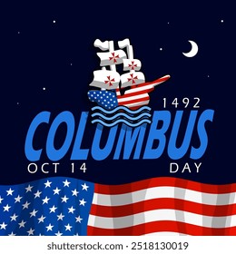 O Dia de Colombo comemora em 14 de outubro. Ilustração de um veleiro com texto em negrito e uma bandeira americana sobre um fundo azul escuro.