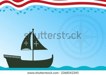 Columbus Day Copy Space Background with Sailing ship sailboat. Christopher Columbus National USA Holiday banner with American Flag, sea waves, Steer Wheel and compass. Discovery of America Spain theme
