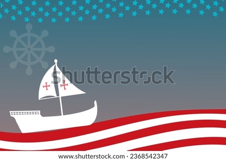 Columbus Day Copy Space Background with Sailing ship sailboat. Christopher Columbus National USA Holiday banner with American Flag, sea waves, Steer Wheel and compass. Discovery of America Spain theme