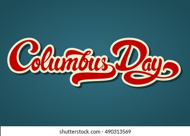 Columbus day hand drawn lettering design vector royalty free stock illustration perfect for advertising, poster, announcement, invitation, party, greeting card, bar, restaurant, menu 