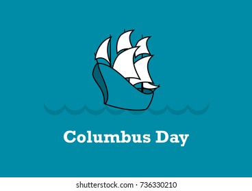 Columbus Day national holiday in the United States poster vector illustration. Ancient ship with sails vector illustration. Sailing Boat icon vector. Old sailing ship drawing. Second Monday in October