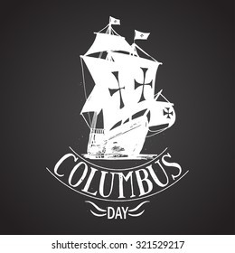 Columbus day sign. Santa maria boat. vector calligraphy