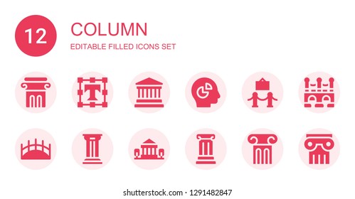 column icon set. Collection of 12 filled column icons included Column, Text editor, Museum, Chart, Bridge, Parthenon