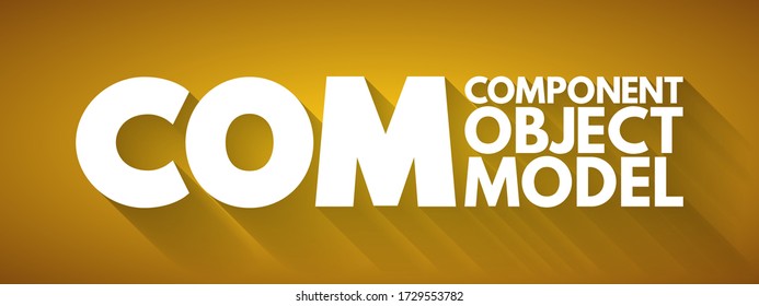 COM - Component Object Model acronym, technology concept background