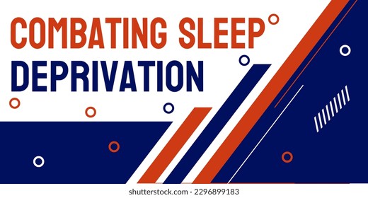 Combating Sleep Deprivation: techniques to overcome sleep deprivation.