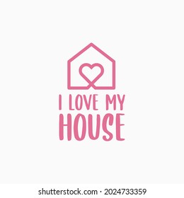 Combination Of Home With Heart Symbol Logo Design, I Love My House Logo Template Vector Illustration Design