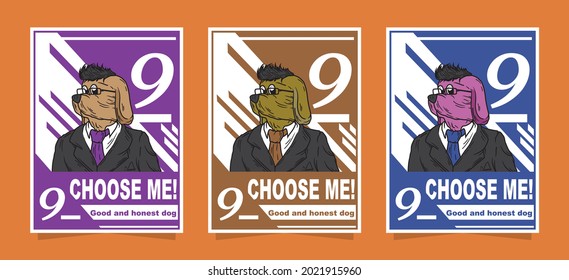 Combination of poster templates. illustration of a dog who wants to find trust when he wants to be mayor, with three different color variants