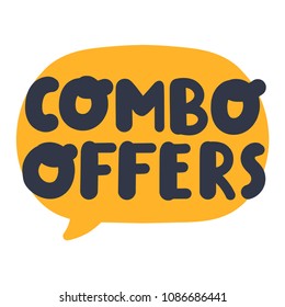 Combo offers. Hand drawn vector speech bubble with lettering illustration on white background.	