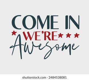 Come In We’re Awesome, Teacher Gift ,First Day Of School ,Kids Back To School T shirt, Gaming School T shirt