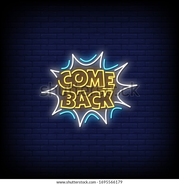 Come Back Neon Signs\
Style Text Vector