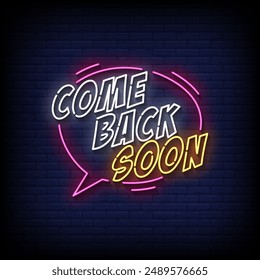 come back soon neon sign vector with brick wall background