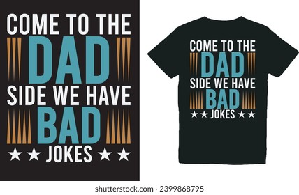 come to the dad side we have bad jokes .WITH PATCHES FOR T-SHIRTS AND OTHER USES