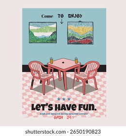 Come to Enjoy slogan with let's have fun text typography print. women's t shirt graphics in vector graphics. club char table drawing and art.