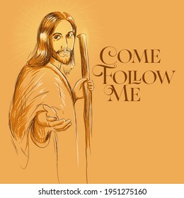 Come Follow Me Jesus Christ vector illustration