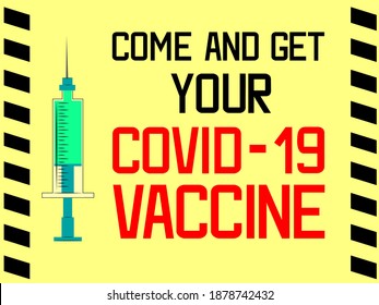 Come and get your vaccine – motivational poster with text and drawn covid-19 vaccine calling for vaccination
