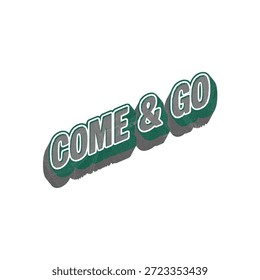design de vetor de texto para ir e vir