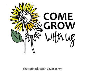 Come grow with us. Recruitment, teambuilding and personal growth concept. Sunflowers. Type and hand lettering