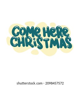 venir aquí navidad cita texto tipografía diseño gráfico vectorial ilustración