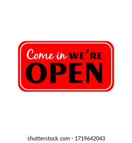 Come in, we are open again. Reopening after Covid19 outbreak. Text vector vintage